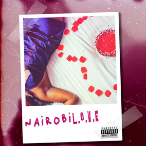 Nairobi L.O.V.E (Explicit)