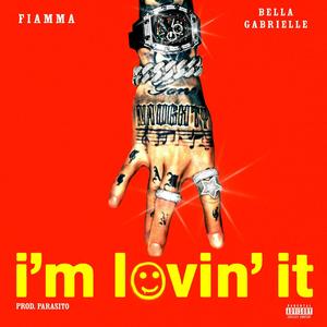 i'm lovin' it (feat. Bella Gabrielle & Parasito) [Explicit]