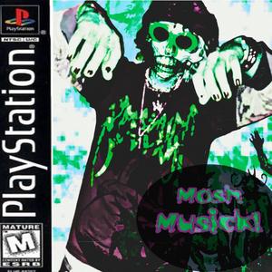 Mosh Musick! (Explicit)