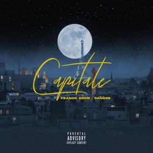 Capitale (feat. Danger) (Explicit)