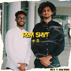 Rum Shot 3(feat. Thereal Big-E)