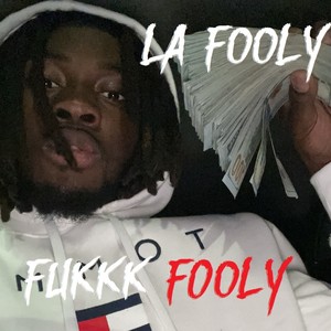 Fukkk Fooly (Explicit)