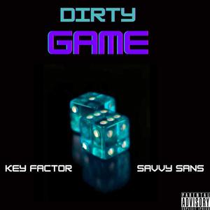 DIRTY GAME (feat. SAVVY SANS) [Explicit]