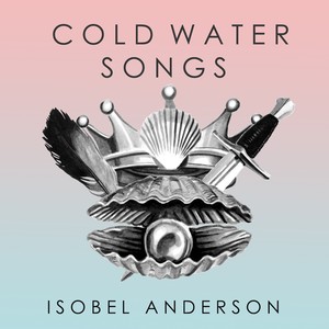 Cold Water Songs (Remastered)