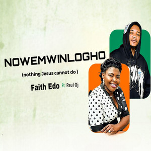 NOWEMWINLOGHO (NOTHING JESUS CAN NOT DO)