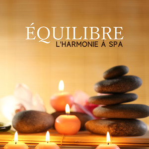 Équilibre l'harmonie à Spa - Sons de la Nature pour le sommeil profond et la relaxation, Sons de la