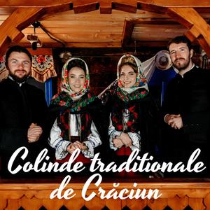 Colinde traditionale de Craciun (Romanian Traditional Christmas Carols)