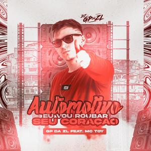 Automotivo Eu Vou Roubar Seu Coração (Explicit)