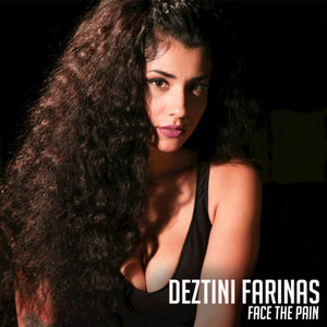 Deztini Farinas - Face the Pain