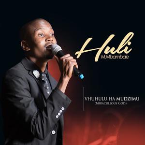 Vhuhulu Ha Mudzimu (Miraculous God)