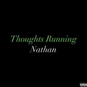 Thoughts Running (Explicit)