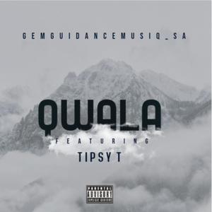 Qwala(Tipsy T) (feat. Tipsy T)