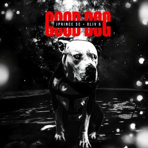 Good Dog (feat. Oliv G) [Explicit]