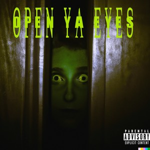 Open Ya Eyes (Explicit)