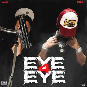 EYE 4 EYE (feat. Gyei) (Explicit)