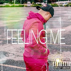 FEELING ME (Explicit)