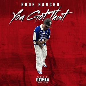 You Got That (Explicit)