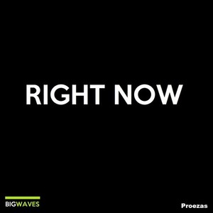 Right Now!
