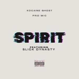 Spirit (feat. Slick Dynasty) [Explicit]