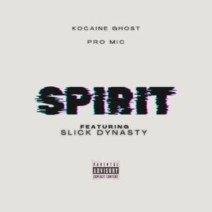 Spirit (feat. Slick Dynasty) (Explicit)