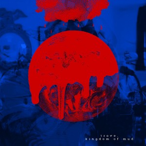 Kingdom Of Mud (Explicit)