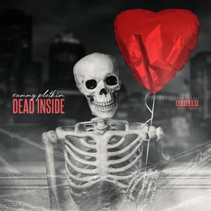Dead Inside(feat. Mishchief) (Explicit)