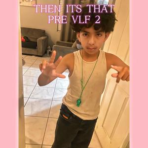 THEN ITS THAT (Explicit)