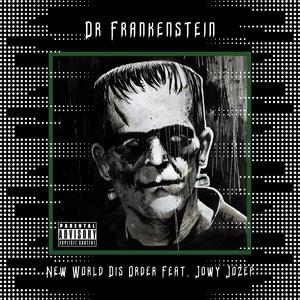 Dr Frankenstein (feat. Jowy Jozef) [Explicit]