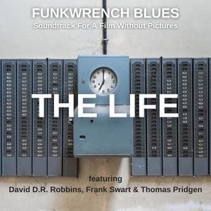 The Life (feat. David D.R. Robbins, Thomas Pridgen & Frank Swart)