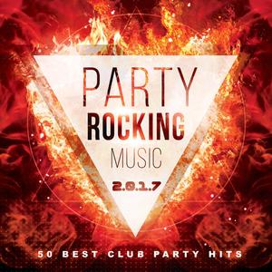 Party Rocking Music 2017