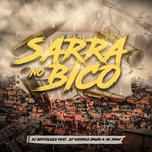 Sarra No Bico (feat. Mc Jhow & Matheus Bruno) [Explicit]