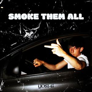 SMOKE THEM ALL (Explicit)
