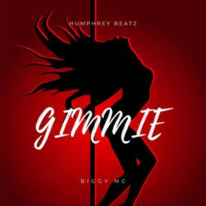 Gimmie (feat. Biggy Mc)