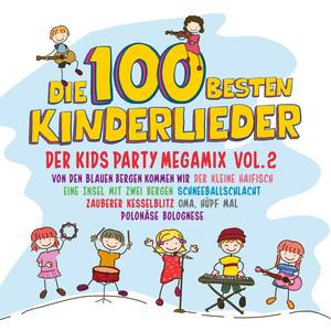 Die 100 besten Kinderlieder, Vol. 2 - Der Kids Party Megamix