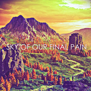 Sky Of Our Final Pain