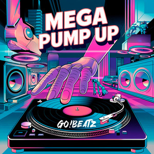 MEGA PUMP UP