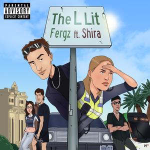 The L Lit (feat. Shira) (Explicit)