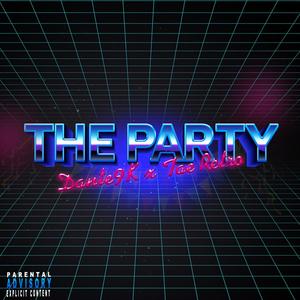 The Party (feat. Tae Retro) [Explicit]