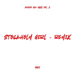 Stockholm Girl (Remix|Explicit)