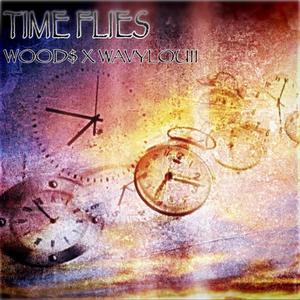 TIME FLIES (feat. Wavylouii) [Explicit]