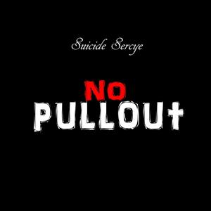 No Pullout (Explicit)