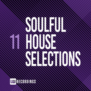 Soulful House Selections, Vol. 11