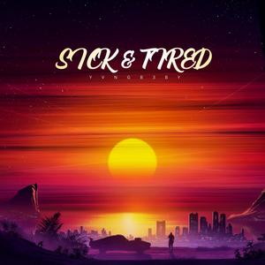 Sick & Tired (Explicit)