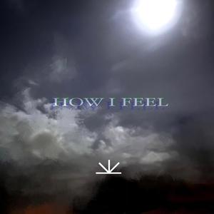 How I Feel (Explicit)