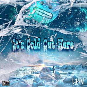 It's Cold Out Here (Explicit)