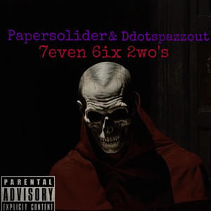 7even 6ix 2wo's (feat. Ddotspazzout) [Explicit]