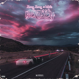 Bentley (Explicit)