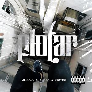 Flotar (feat. Kubee & Moy666) [Explicit]