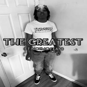 The Greatest (feat. NoEmocean) [Explicit]