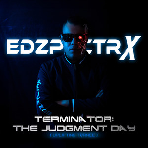 Terminator: The Judgement Day (Uplifting Trance)